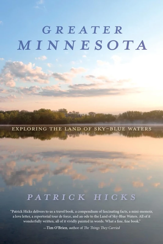 Greater Minnesota: Exploring the Land of Sky-Blue Waters (Heartland History) - Image 1