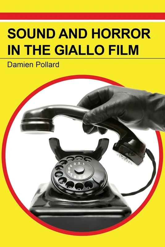 Sound and Horror in the Giallo Film (Icons of Horror)