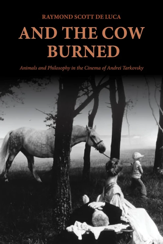 And the Cow Burned: Animals and Philosophy in the Cinema of Andrei Tarkovsky - Image 1