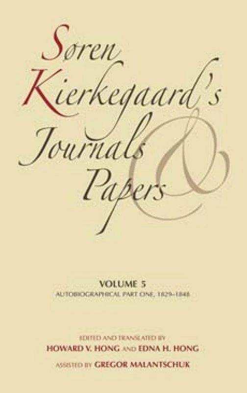 Søren Kierkegaard's Journals and Papers, Volume 5: Autobiographical, Part One, 1829–1848