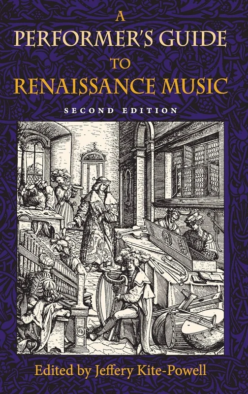 A Performer's Guide to Renaissance Music, Second Edition (Publications of the Early Music Institute)
