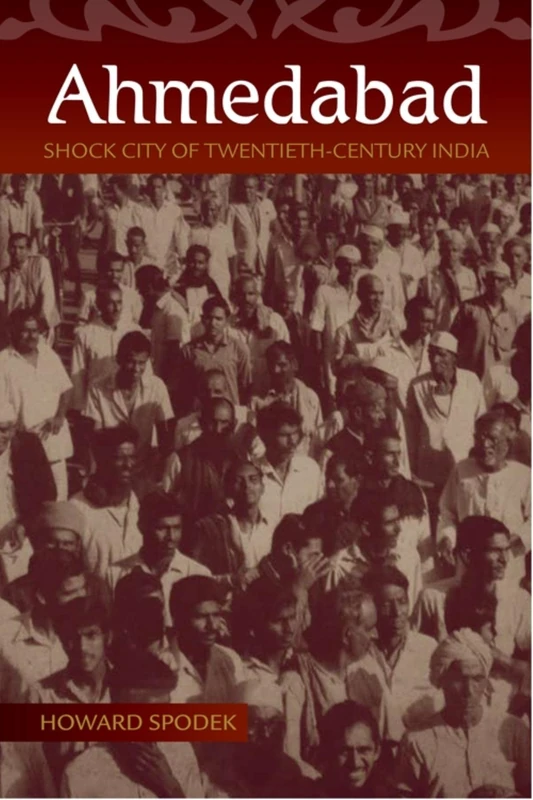 Ahmedabad: Shock City of Twentieth-Century India - Image 1