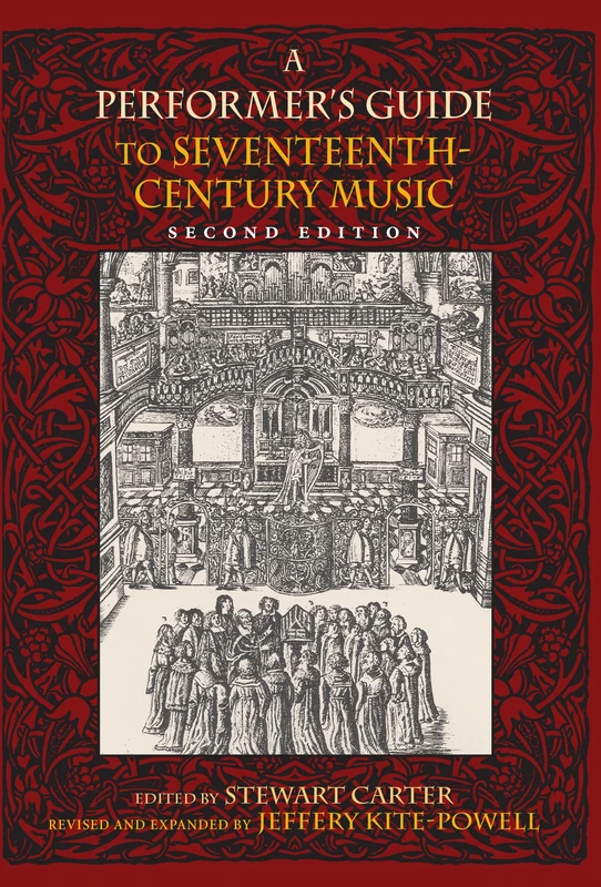 A Performer's Guide to Seventeenth-Century Music, Second Edition (Publications of the Early Music Institute)