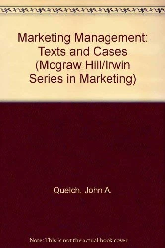 Marketing Management: Texts and Cases (MCGRAW HILL/IRWIN SERIES IN MARKETING)