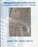 Management Information Systems: Solving Business Problems with Information Technology