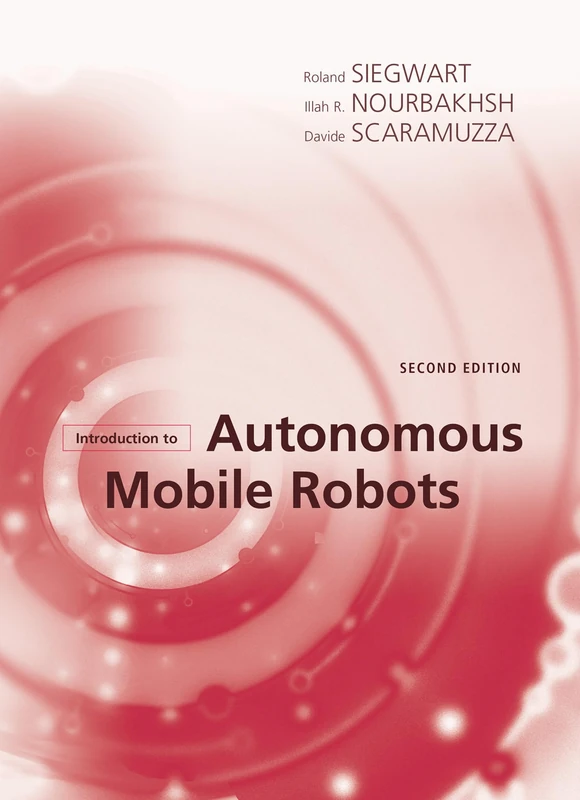 Introduction to Autonomous Mobile Robots 2e (Intelligent Robotics and Autonomous Agents series)