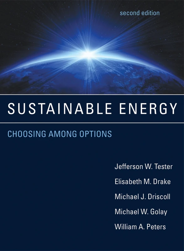 Sustainable Energy: Choosing Among Options (The MIT Press)