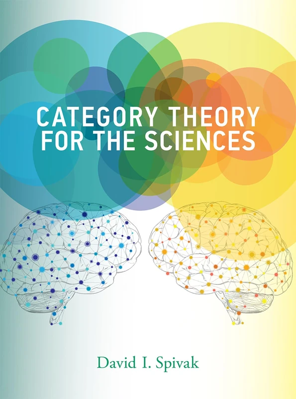 Category Theory for the Sciences (The MIT Press)
