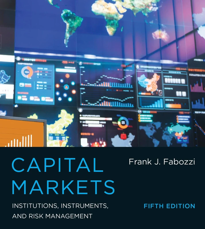 Capital Markets – Institutions, Instruments, and Risk Management 5e