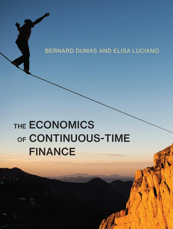 The Economics of Continuous–Time Finance (The MIT Press)