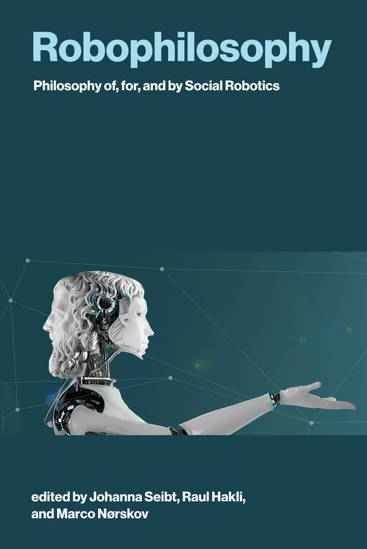 Robophilosophy: Philosophy of, for, and by Social Robotics
