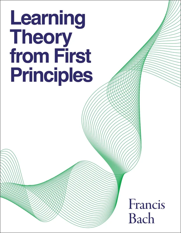 Learning Theory from First Principles (Adaptive Computation and Machine Learning)