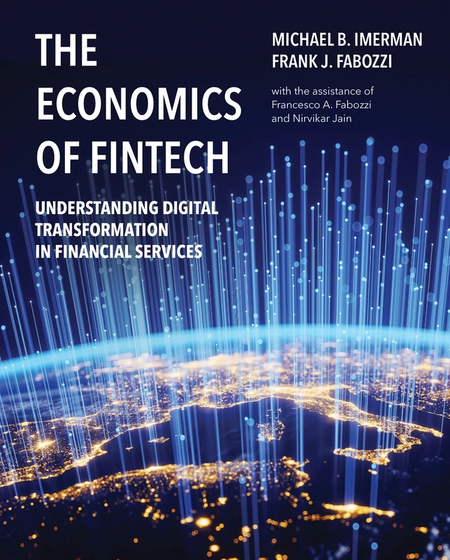 The Economics of FinTech: Understanding Digital Transformation in Financial Services