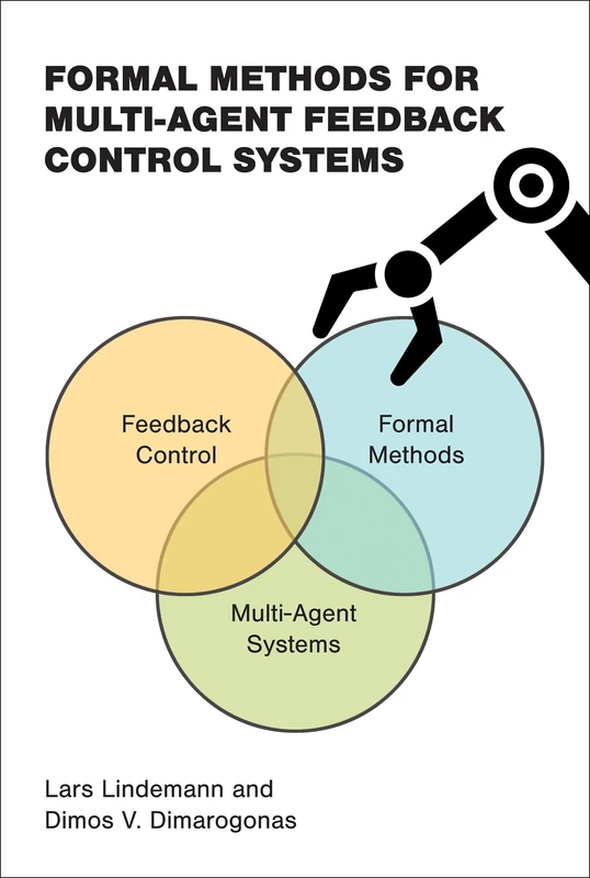 Formal Methods for Multi-Agent Feedback Control Systems (Cyber Physical Systems) - Image 1