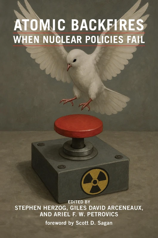 Atomic Backfires: When Nuclear Policies Fail (Belfer Center Studies in International Security) - Image 1