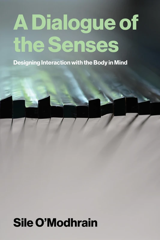 A Dialogue of the Senses - MIT Press Design Book