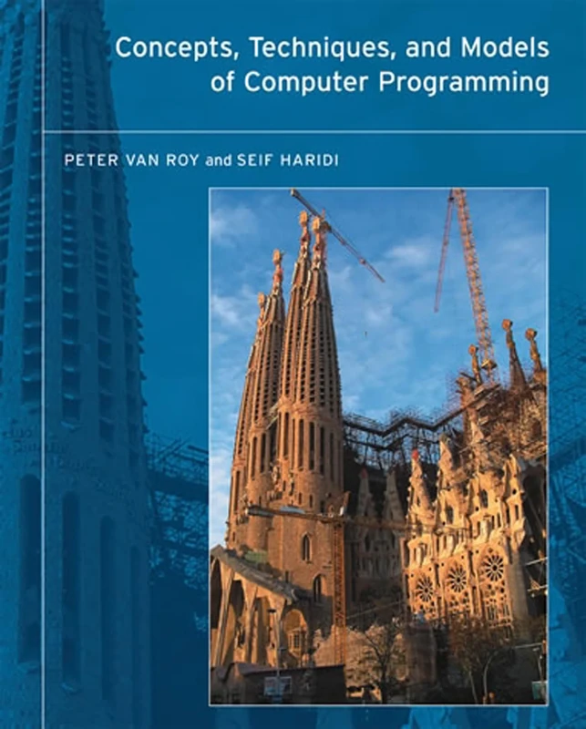 Concepts, Techniques and Models of Computer Programming (OIP) (The MIT Press)