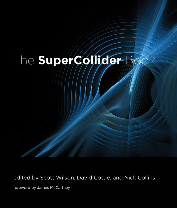 The SuperCollider Book (The MIT Press)