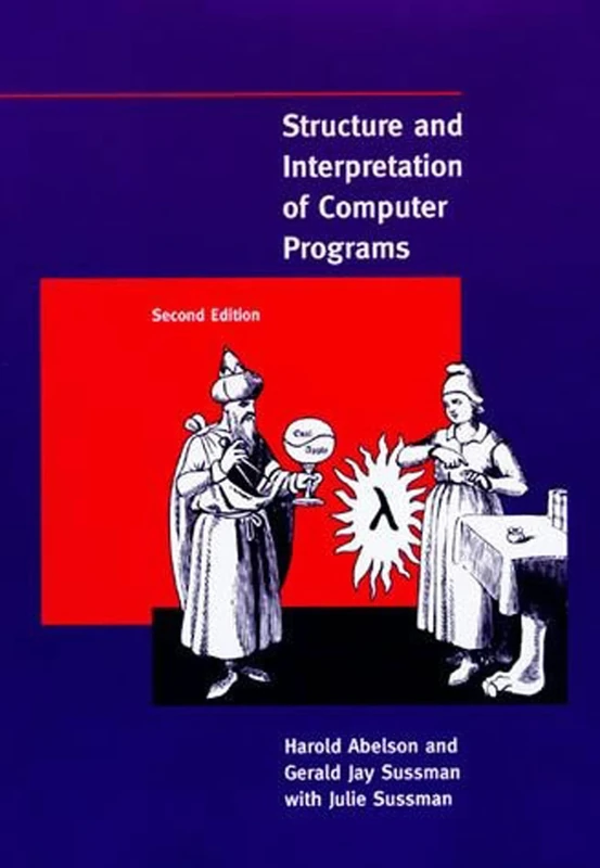 Structure & Interpretation of Computer Programs 2e (MIT Electrical Engineering and Computer Science)