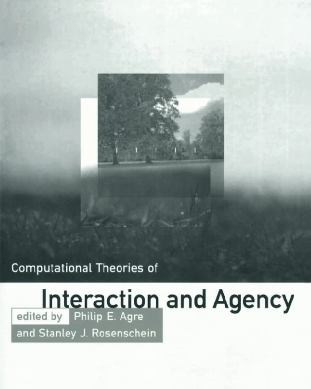 Computational Theories of Interaction and Agency