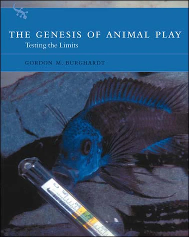 The Genesis of Animal Play: Testing the Limits (A Bradford Book)