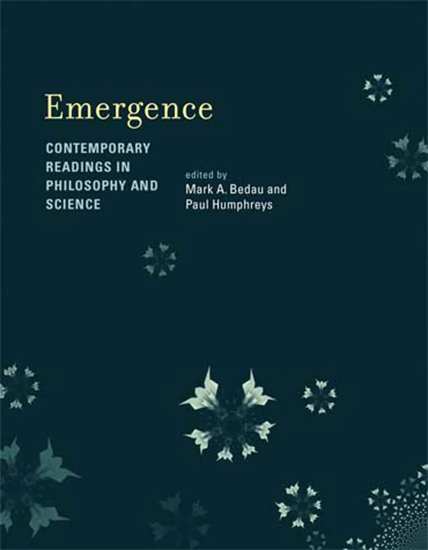 Emergence: Contemporary Readings in Philosophy and Science