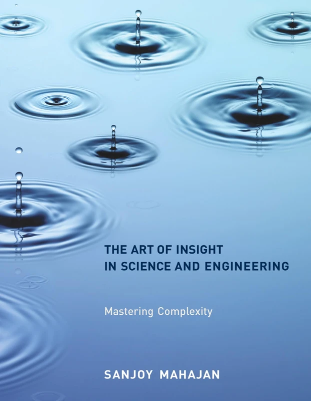 The Art of Insight in Science and Engineering: Mastering Complexity (The MIT Press) - Image 1
