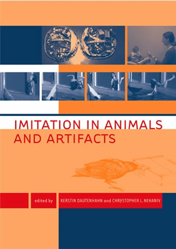 Imitation in Animals and Artifacts (Complex Adaptive Systems)