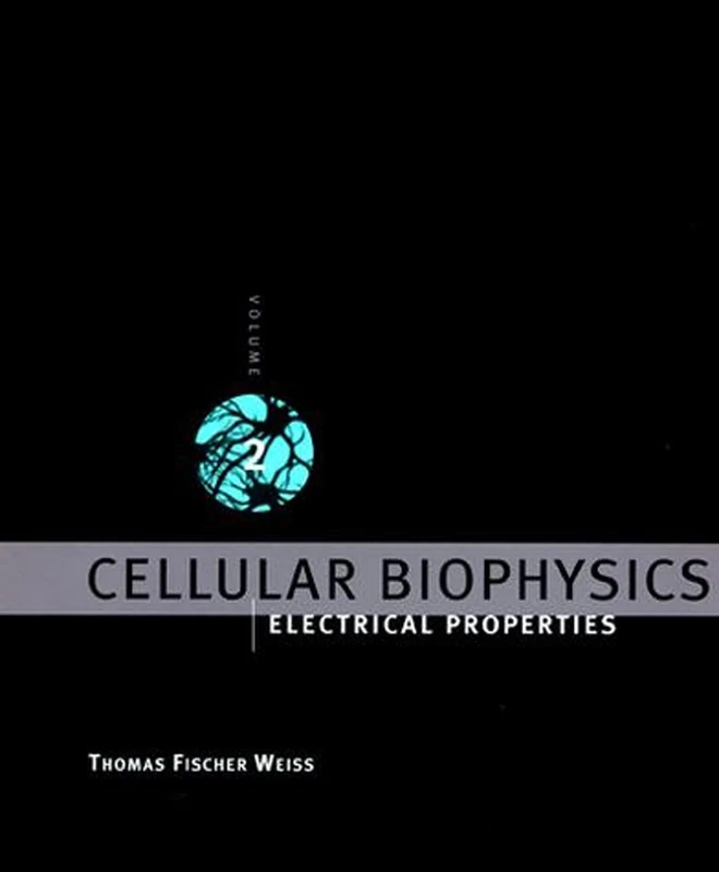 Cellular Biophysics, Volume 2: Electrical Properties (MIT Press)