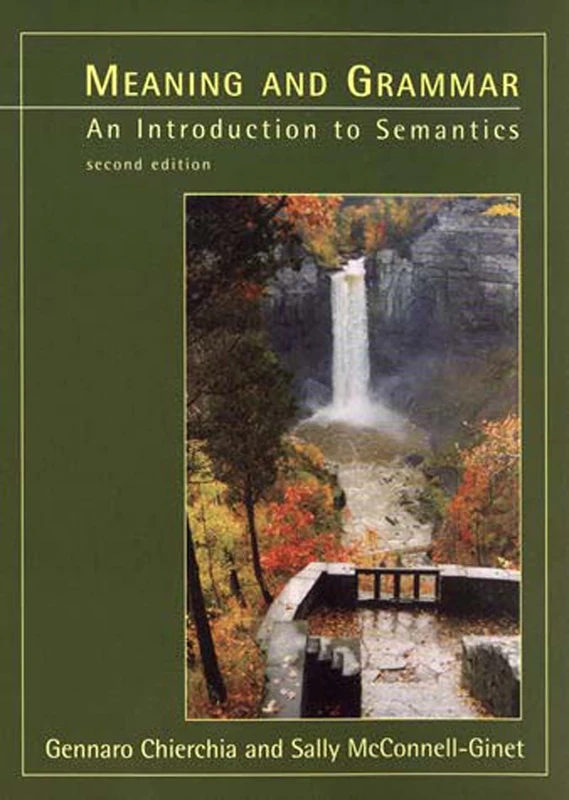 Meaning and Grammar, second edition: An Introduction to Semantics