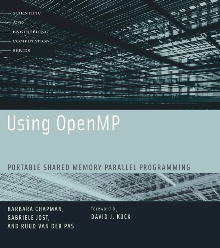 Using OpenMP: Portable Shared Memory Parallel Programming (Scientific and Engineering Computation)