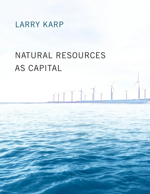 Natural Resources as Capital (MIT Press) (The MIT Press)