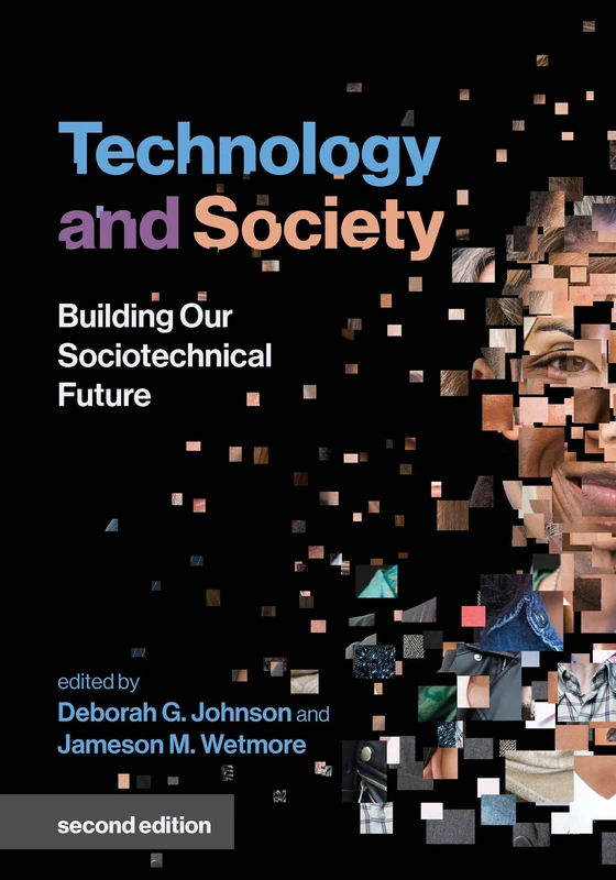 Technology and Society: Building Our Sociotechnical Future (Inside Technology)