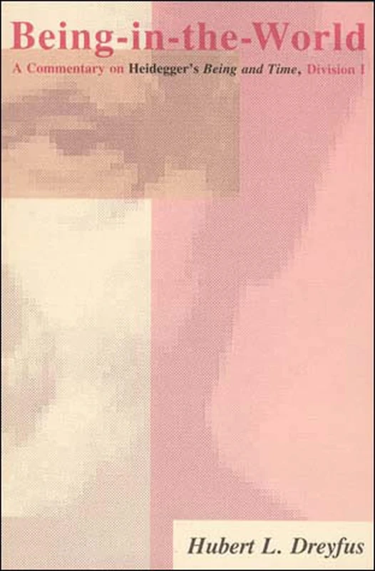 Being in the World: Commentary on Heidegger's "Being and Time", Division 1