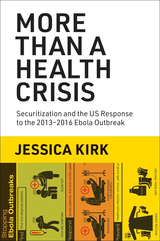 More Than a Health Crisis: Securitization and the US Response to the 20132016 Ebola Outbreak