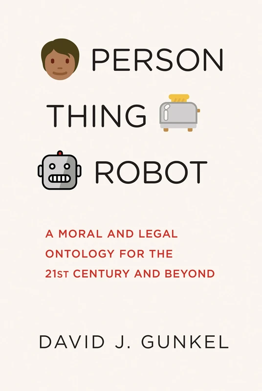 Person, Thing, Robot: A Moral and Legal Ontology for the 21st Century and Beyond - Image 1