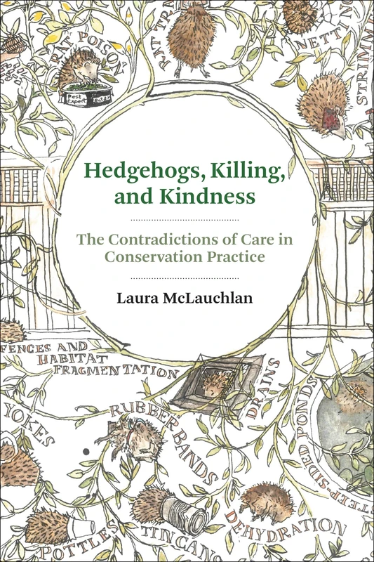 Hedgehogs, Killing, and Kindness: The Contradictions of Care in Conservation Practice - Image 1