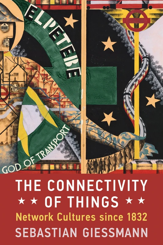 The Connectivity of Things: Network Cultures since 1832 (Infrastructures) - Image 1