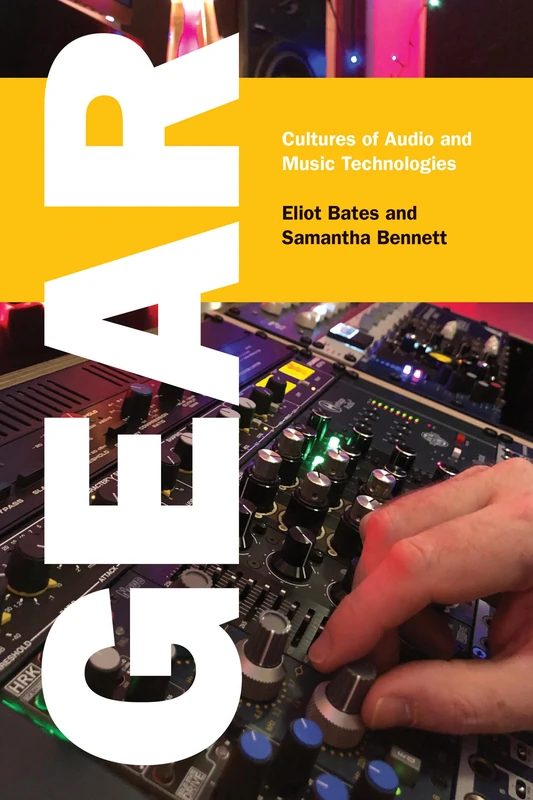 Gear: Cultures of Audio and Music Technologies - Image 1