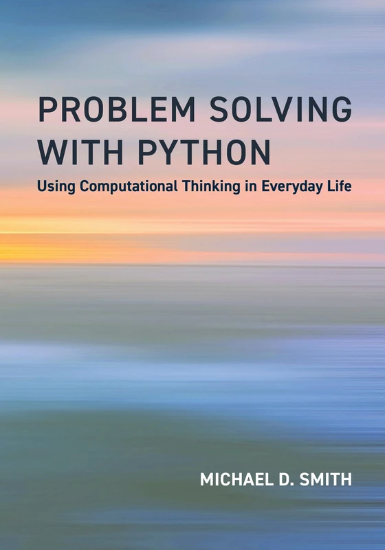 MIT Press Problem Solving with Python - Computational Thinking
