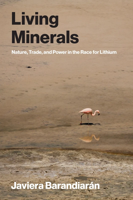 Living Minerals by MIT Press - Lithium Mining History Book
