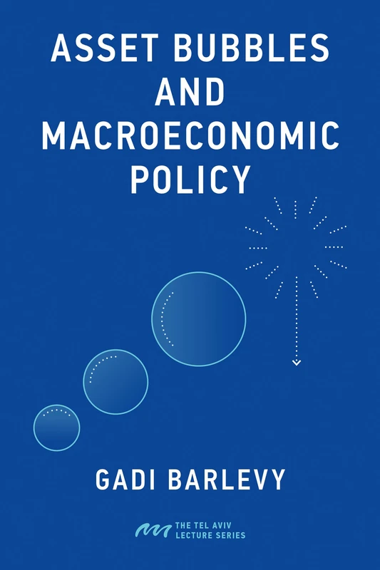 Asset Bubbles and Macroeconomic Policy (The Tel Aviv Lecture) - Image 1