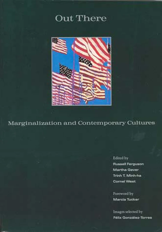 Out There: Marginalization and Contemporary Culture (Documentary Sources in Contemporary Art)