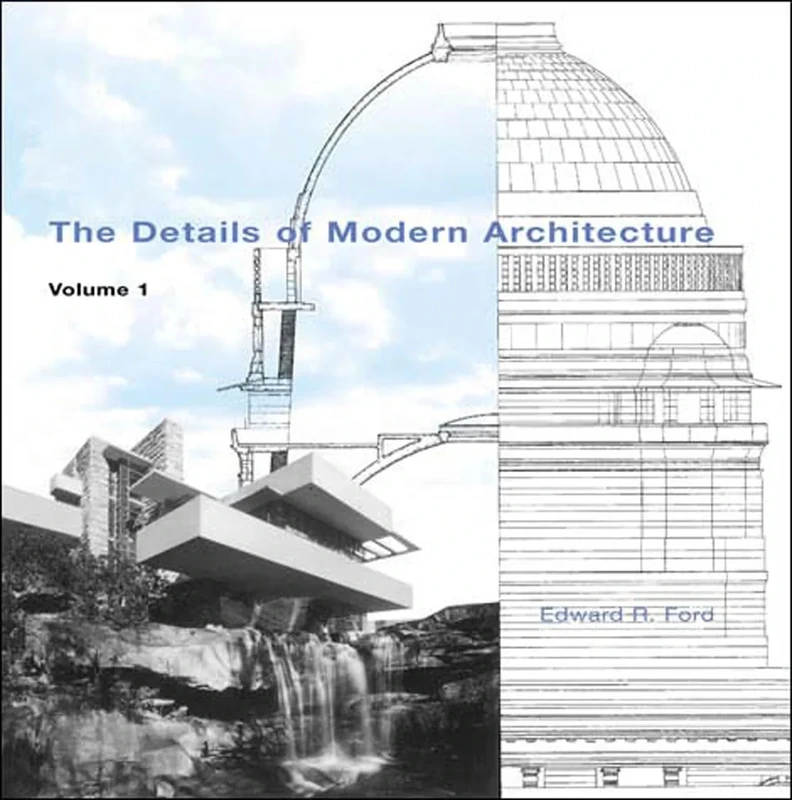 The Details of Modern Architecture V 1: Volume 1