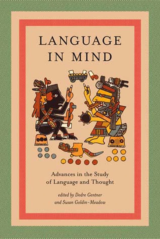 Language in Mind: Advances in the Study of Language and Thought (A Bradford Book)