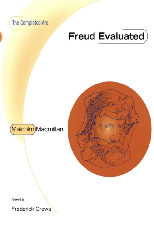Freud Evaluated: The Completed Arc