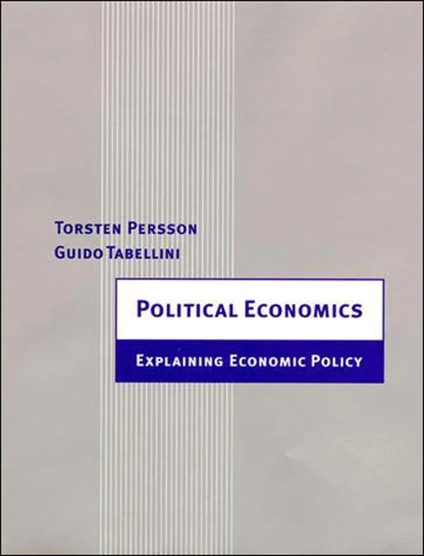 Political Economics – Explaining Economic Policy (Zeuthen Lectures)