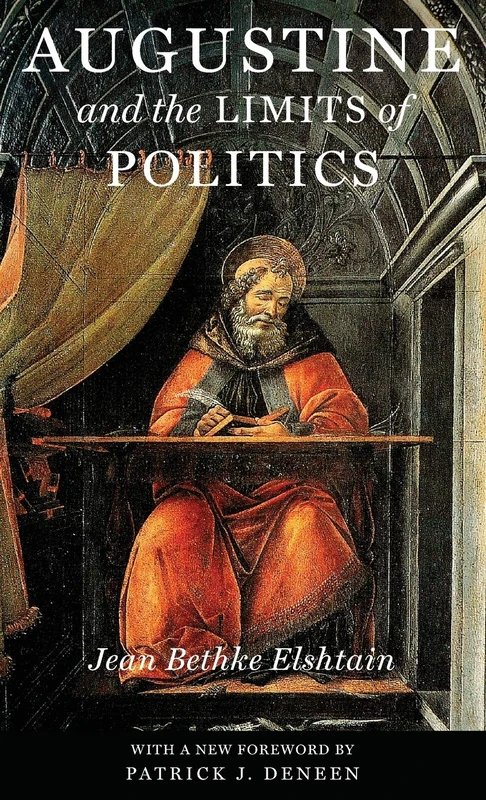 Augustine and the Limits of Politics (Catholic Ideas for a Secular World)