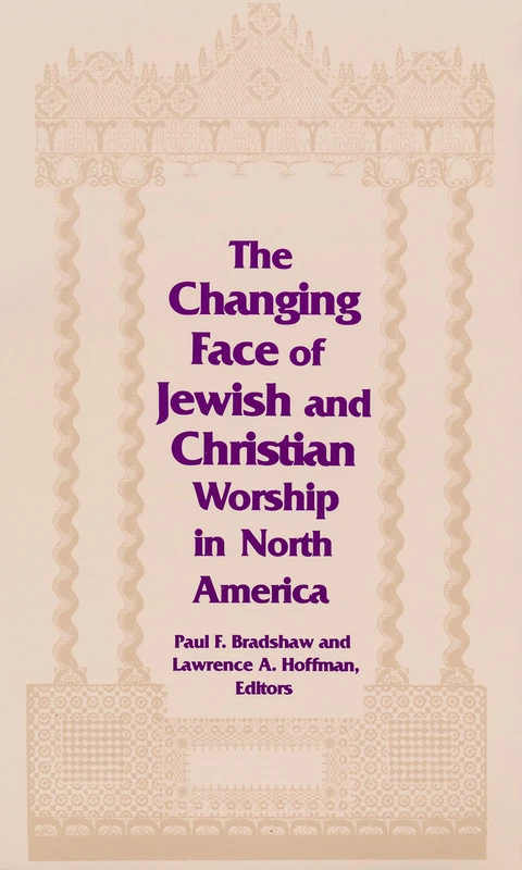 Changing Face of Jewish and Christian Worship in North America: 2 (Two Liturgical Traditions)