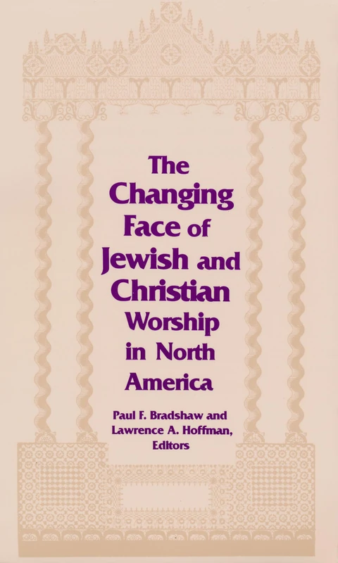 Changing Face of Jewish and Christian Worship in North America: 2 (Two Liturgical Traditions)